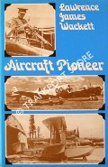 Aircraft Pioneer - An Autobiography by WACKETT, Lawrence James